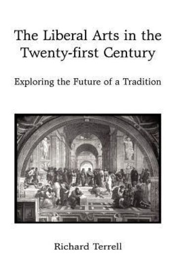 The Liberal Arts in the Twenty-First Century