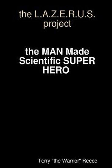 (C)The L.A.Z.E.R.U.S. Project: (c)L.A.Z.E.R.U.S.-The Man Made Super Hero
