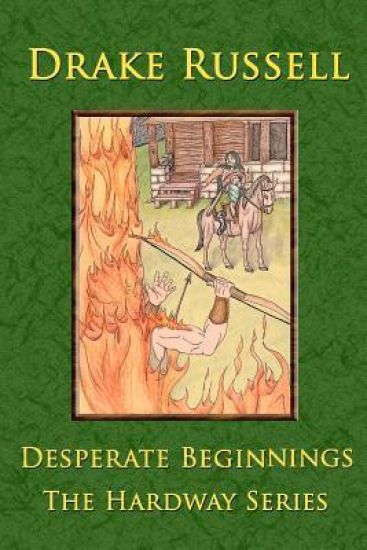 Desperate Beginnings: The Hardway Series