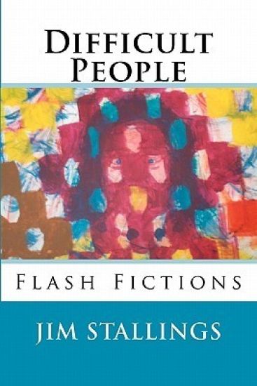 Difficult People: Flash Fictions