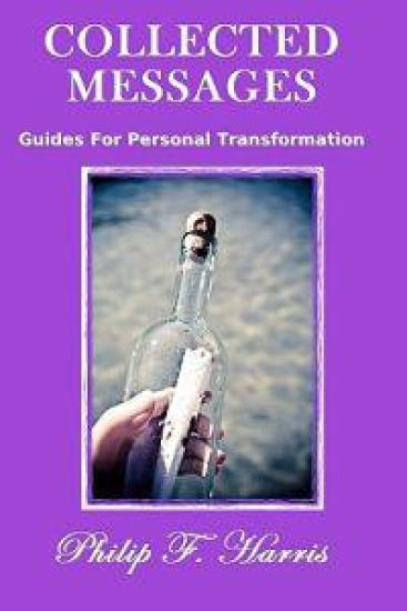 Collected Messages: Guides For Personal Transformation