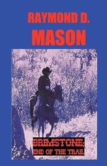 Brimstone; End Of The Trail: A Quirt Adams Adventure