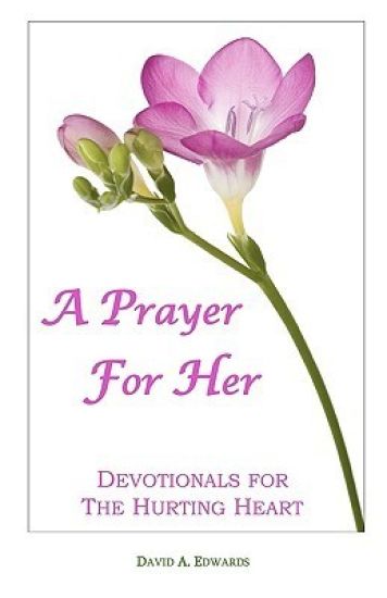 A Prayer For Her: Devotionals For The Hurting Heart