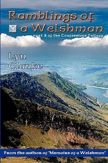 Ramblings Of A Welshman: Part Two Of The Confessions Trilogy