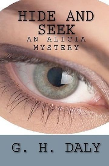 Hide And Seek: An Alicia Mystery