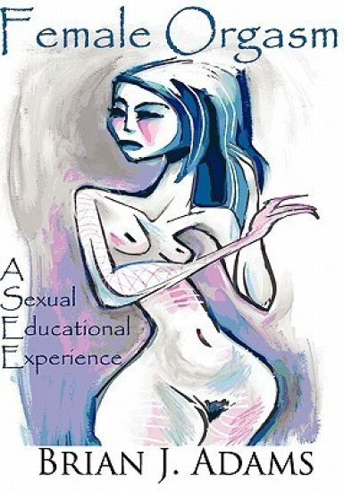Female Orgasm: Sexual Education For Men