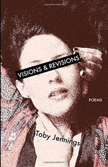 Visions & Revisions: Poems