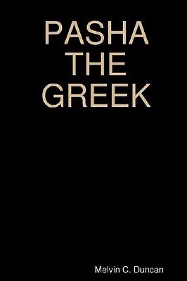 Pasha The Greek: Historic Fiction