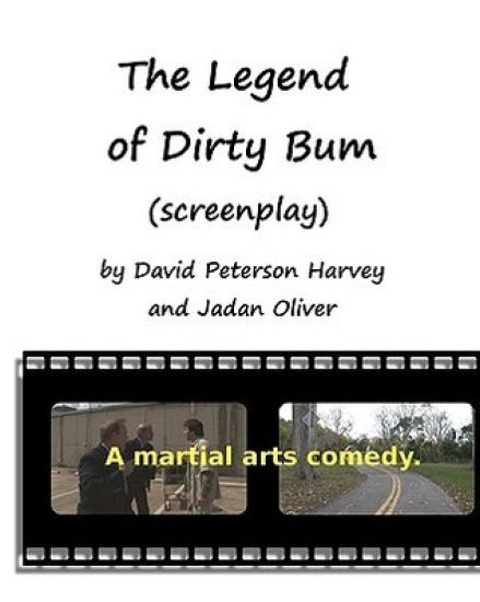 The Legend Of Dirty Bum (Screenplay)