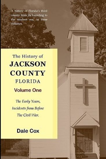 The History Of Jackson County, Florida: The Early Years