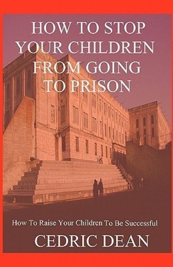 How To Stop Your Children From Going To Prison