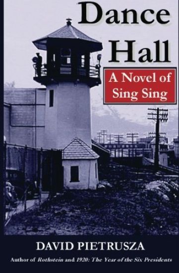 Dance Hall: A Novel of Sing Sing