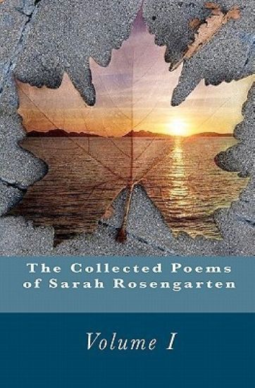 The Collected Poems Of Sarah Rosengarten
