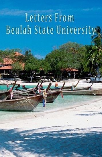 Letters From Beulah State University