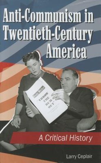 Anti-Communism in Twentieth-Century America