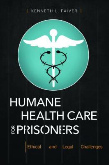 Humane Health Care for Prisoners