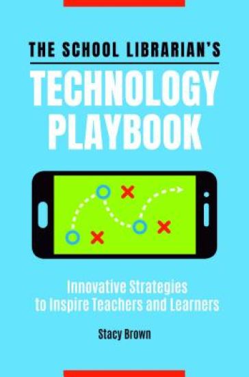 The School Librarian's Technology Playbook