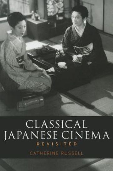Classical Japanese Cinema Revisited