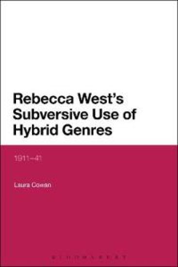 Rebecca West's Subversive Use of Hybrid Genres