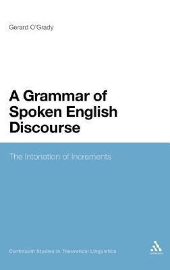 A Grammar of Spoken English Discourse