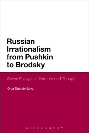 Russian Irrationalism from Pushkin to Brodsky