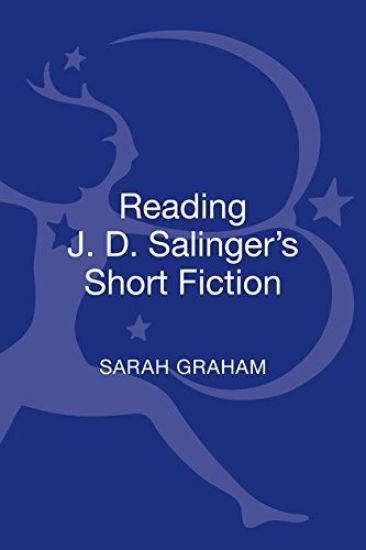 Reading J. D. Salinger's Short Fiction