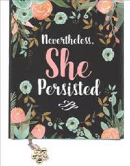 Nevertheless, She Persisted