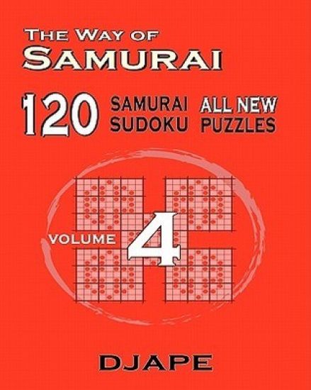 The Way of Samurai 120 Samurai All new Sudoku puzzles