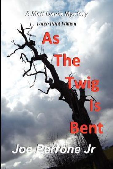 As The Twig Is Bent