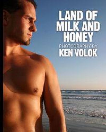 Land Of Milk And Honey: Photography By Ken Volok