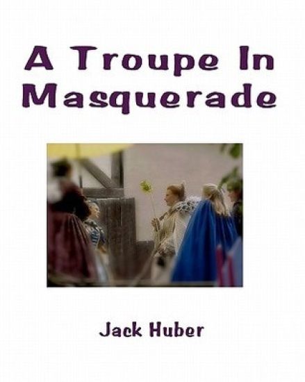 A Troupe In Masquerade