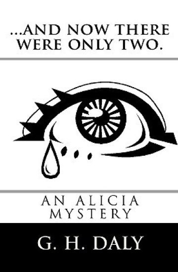 ...And Now There Were Only Two.: An Alicia Mystery