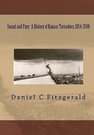 Sound And Fury: A History Of Kansas Tornadoes, 1854-2008