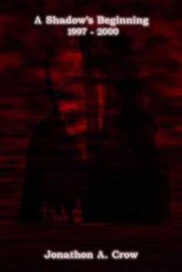 A Shadow's Beginning: 1997-2000