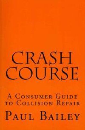 Crash Course: A Consumer Guide To Collision Repair
