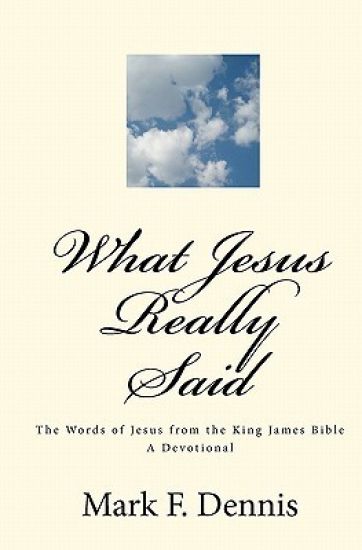 What Jesus Really Said: The Words Of Jesus