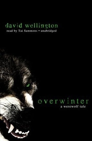 Overwinter: A Werewolf Tale [With Earbuds]