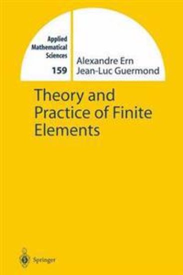 Theory and Practice of Finite Elements