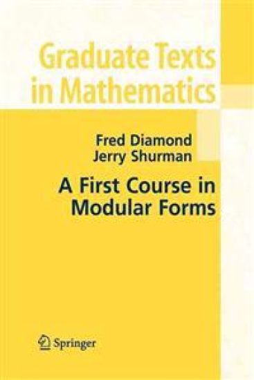 A First Course in Modular Forms