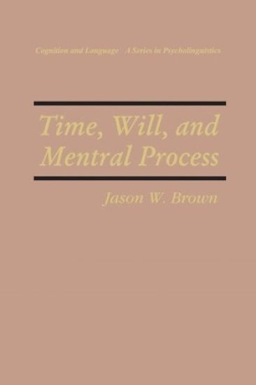 Time, Will, and Mental Process