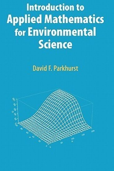 Introduction to Applied Mathematics for Environmental Science