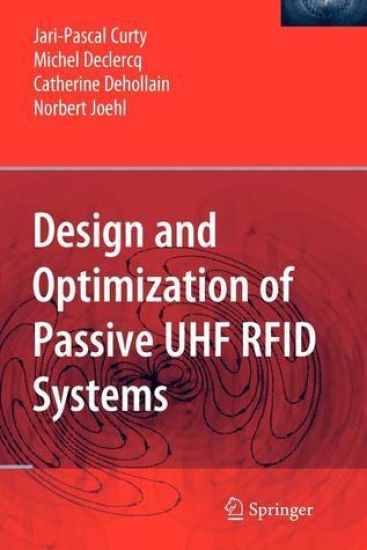 Design and Optimization of Passive UHF RFID Systems