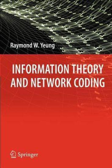 Information Theory and Network Coding