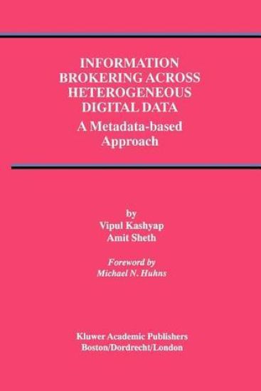 Information Brokering Across Heterogeneous Digital Data