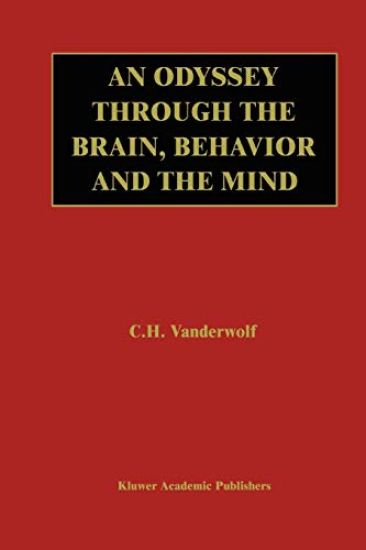 An Odyssey Through the Brain, Behavior and the Mind