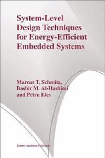 System-Level Design Techniques for Energy-Efficient Embedded Systems
