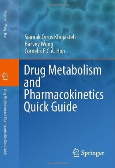 Drug Metabolism and Pharmacokinetics Quick Guide