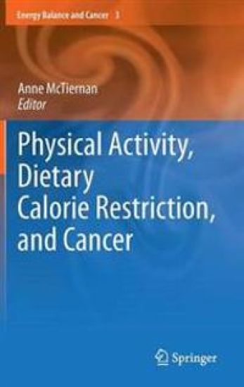 Physical Activity, Dietary Calorie Restriction, and Cancer