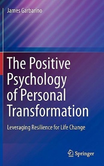 The Positive Psychology of Personal Transformation