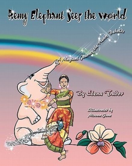 Remy Elephant Sees The World, A Magical Journey The Heart Beholds
